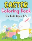 Image for Easter Coloring Book For Kids Ages 3-5 : For Kindergarteners, Preschoolers, Boys, Girls, and Children Ages 3-5 . 30 Fun Images to Color
