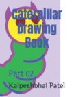Image for Caterpillar Drawing Book : Part 02