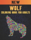 Image for Wolf New Coloring Book Adults : 50 One Sided Wolf Designs Stress Relieving Adult Coloring Book Wolves for Relaxation and Stress Relief 100 Page Coloring Book for Adults Stress Relieving