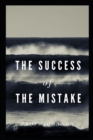 Image for The Success of the Mistake