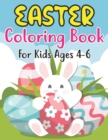 Image for Easter Coloring Book For Kids Ages 4-6 : Easter Coloring Book for Kids ages 4-6 Easter Coloring Book (Coloring Book for Kids Ages 4-6 )