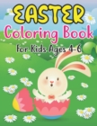 Image for Easter Coloring Book For Kids Ages 4-6 : 30 Fun And Simple Coloring Pages of Easter Eggs, Bunny, Chicks, and Many More For Kids Ages 4-6 Preschoolers.
