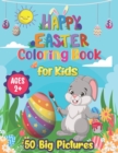 Image for Happy Easter Coloring Book for Kids Ages 2+ : Easter Coloring Book for Toddlers, Kids, and Preschoolers 50 Big Pictures to color Including Shape, Easter Basket Stuffer with Cute Bunny and Easter Egg E