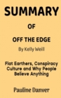 Image for Summary of Off the Edge by Kelly Weill : Flat Earthers, Conspiracy Culture and Why People Believe Anything