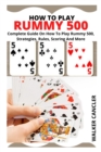 Image for How to Play Rummy 500 : Complete Guide On How To Play Rummy 500, Strategies, Rules, Scoring And More