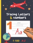 Image for Letter and Number Tracing Book for Kids Ages 3-5 : Tracing Numbers and Letters 1-100 A-Z for Preschoolers, Kindergarten, Toddlers, and Kids Ages 3-5.