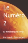 Image for Le Numero 2 : La mort et Espace-temps