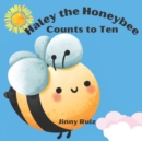 Image for Haley the Honeybee Counts to Ten