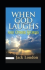 Image for When God Laughs and Other Stories Illustrated