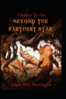 Image for Beyond the Farthest StarBy Edgar Rice(Illustrated)
