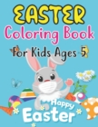 Image for Easter Coloring Book For Kids Ages 5 : Easter Coloring Book for Kids Ages 5 With Cute Easter Egg, Bunny Coloring Pages And More For Preschool Kids
