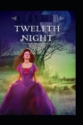 Image for Twelfth Night William Shakespeare(illustrated edition)