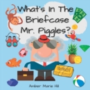 Image for What&#39;s In The Briefcase Mr. Piggles : Childrens Books for Read Alouds