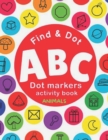 Image for Find And Dot ABC Dot markers Activity book ANIMALS