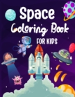 Image for Space Coloring Book for Kids : Fun Space Coloring Pages With Planets, Stars, Astronauts, Spaceships and More! (Coloring Book Kids)