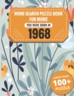 Image for Born In 1968 : Word Search Book For Mums: Large Print 100+ Word Search Puzzles Book Gift For Senior Women Mums And Grandma One Puzzle Per Page (2300+ Random Words) Vol.49
