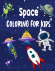 Image for Space Coloring for Kids : Space Rockets And Science Coloring Book For Toddlers, kids Space Ships And More Science For Toddlers