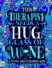 Image for Therapist Adult Coloring Book : A Funny Therapist Gift for Women