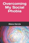 Image for Overcoming My Social Phobia