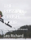 Image for The Russian Crush Hour : The history records of Ukraine &amp; Russian ties