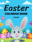 Image for Easter Coloring Book for Kids Ages 4-8 : Cute and Fun Easter Coloring Book for Kids Easter Basket Stuffer with Cute Bunny, Easter Egg &amp; Spring Designs