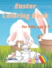 Image for Easter Coloring Book for Kids age 1-7 : Easter and Spring Holiday Activities Fun Activity Book for Toddlers&amp;Preschool Children ages 2,3,4,5,6,7
