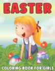 Image for Easter Coloring Book for Girls : Easter Gifts for Kids, Girls, Easter for Toddlers and Kids Ages 3-7 With Relaxing