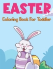 Image for Easter Coloring Book for Toddler : Cute &amp; Easy Colouring Book Included Bunny, Rabbit, Chick, Egg &amp; More Fun Pages for Children, Preschool &amp; Kids