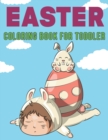 Image for Easter Coloring Book for Toddler : Easy to color Simple Easter Theme Book for toddlers and kids ages 2-4