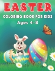 Image for Easter Coloring Book for Kids Ages 4-8 : An amazing coloring book featuring 50 incredible and cute images for children and toddler