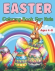 Image for Easter Coloring Book for Kids Ages 4-8 : Easy and Fun Designs To Color Fun Children&#39;s Colouring Book Easter Gift Idea for Toddlers &amp; Kids