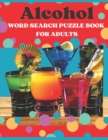Image for Alcohol Word Search Puzzle Book For Adults : Under 5 Dollars Word Search Book Large Print