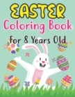 Image for Easter Coloring Book For Kids Ages 8 : For Kindergarteners, Preschoolers, Boys, Girls, and Children Ages 8 . 30 Fun Images to Color