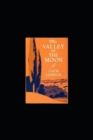 Image for The valley of the moon (Annotated Edition)