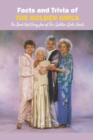 Image for Facts and Trivia of The Golden Girls