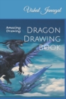 Image for Dragon Drawing Book : Amazing Drawing