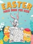 Image for Easter Maze Book for Kids Ages 4-8 : Maze Activity Workbook for Children 4-8, 6-8, 8-10, 10-12 Year Olds Easter Maze Game for Preschool Kids Perfect Easter Gifts for Kids and Toddlers