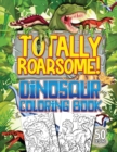 Image for Totally Roarsome Dinosaur Coloring Book