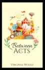Image for Between the Acts Annotated