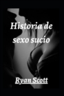 Image for Historia de sexo sucio