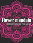 Image for Flower Mandala Coloring Book For Adult