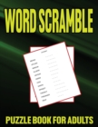 Image for Word Scramble Puzzle Book For Adults : 2022 Large Print Word Jumbles for Men and Women