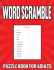 Image for Word Scramble Puzzle Book For Adults : Large Print Word Jumbles for Men and Women