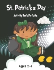 Image for St. Patrick&#39;s Day Activity book for kids Ages 2-4
