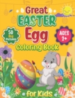 Image for Great Easter Egg Coloring Book for Kids and Toddlers Ages 2+ : 50 Simple, Fun, and Cute Easter Picture to Color, Cut, and Learn A Great Easter Coloring and Activity Book for Kids, Toddlers, and Presch