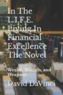 Image for In The L.I.F.E. Living In Financial Excellence The Novel