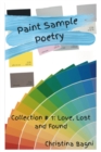 Image for Paint Sample Poetry Collection #1 : Love, Lost and Found