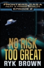 Image for Ep.#2 - No Risk Too Great