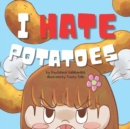 Image for I Hate Potatoes