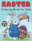 Image for Easter Coloring Book for Kids Ages 4-8 : Easter Book for Toddlers and Kids Bunny Coloring Book for Boys and Girls